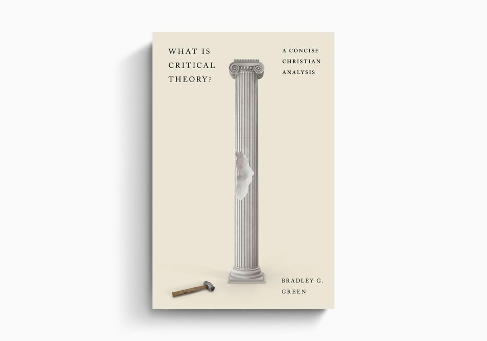 What Is Critical Theory?: A Concise Christian Analysis by Crossway