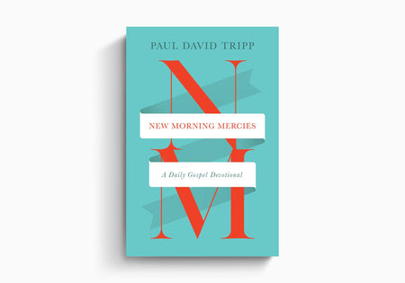 New Morning Mercies: A Daily Gospel Devotional – Hardcover by Crossway