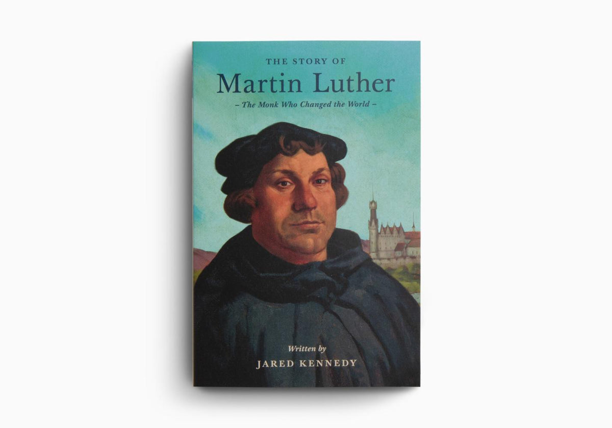 The Story of Martin Luther: The Monk Who Changed the World by Crossway