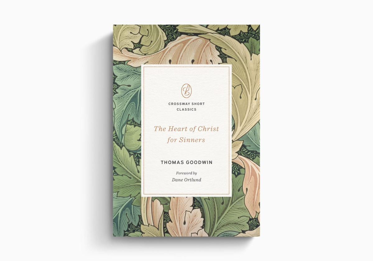 The Heart of Christ for Sinners by Crossway