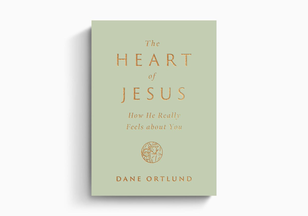 The Heart of Jesus: How He Really Feels about You by Crossway