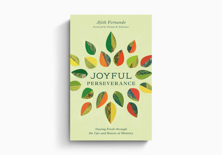 Joyful Perseverance: Staying Fresh through the Ups and Downs of Ministry by Crossway
