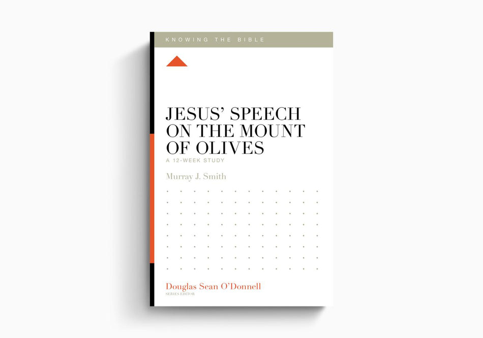 Jesus' Speech on the Mount of Olives: A 12-Week Study by Crossway