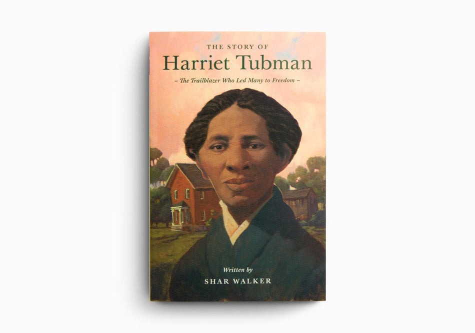 The Story of Harriet Tubman: The Trailblazer Who Led Many to Freedom by Crossway