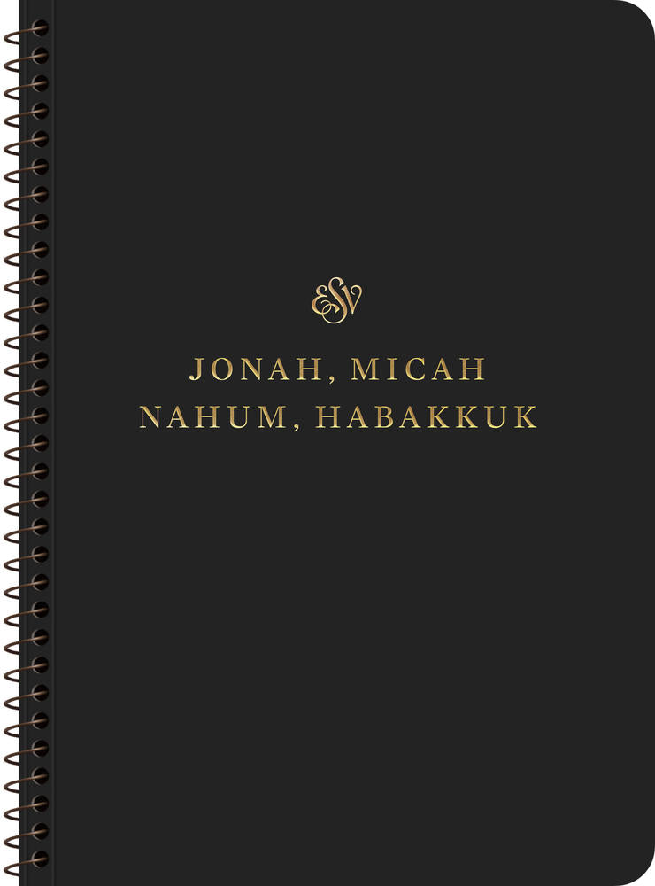ESV Scripture Journal®, Spiral-Bound Edition: Jonah, Micah, Nahum, and Habakkuk by Crossway