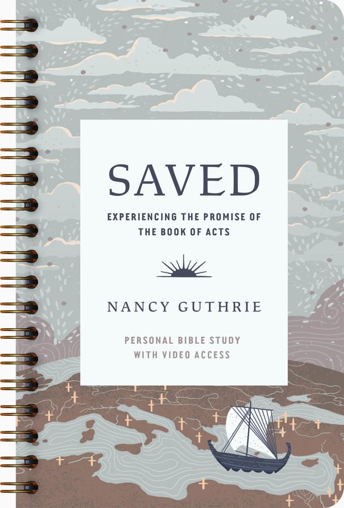 Saved Personal Bible Study: Experiencing the Promise of the Book of Acts – Trade Paper by Crossway