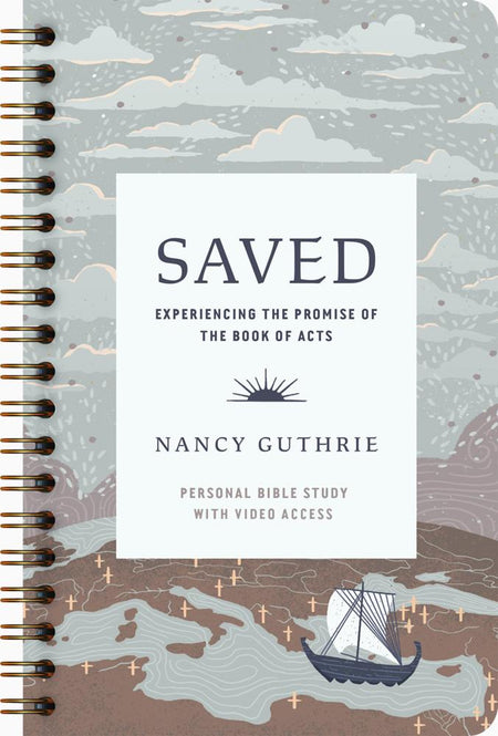 Saved Personal Bible Study: Experiencing the Promise of the Book of Acts – Trade Paper by Crossway