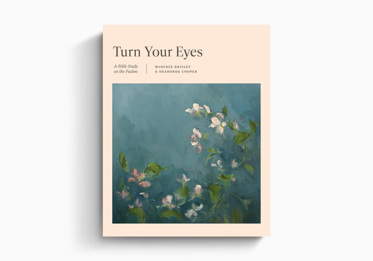 Turn Your Eyes: A Bible Study on the Psalms (TGCW Bible Study) by Crossway