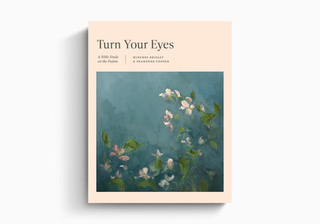 Turn Your Eyes: A Bible Study on the Psalms (TGCW Bible Study) by Crossway
