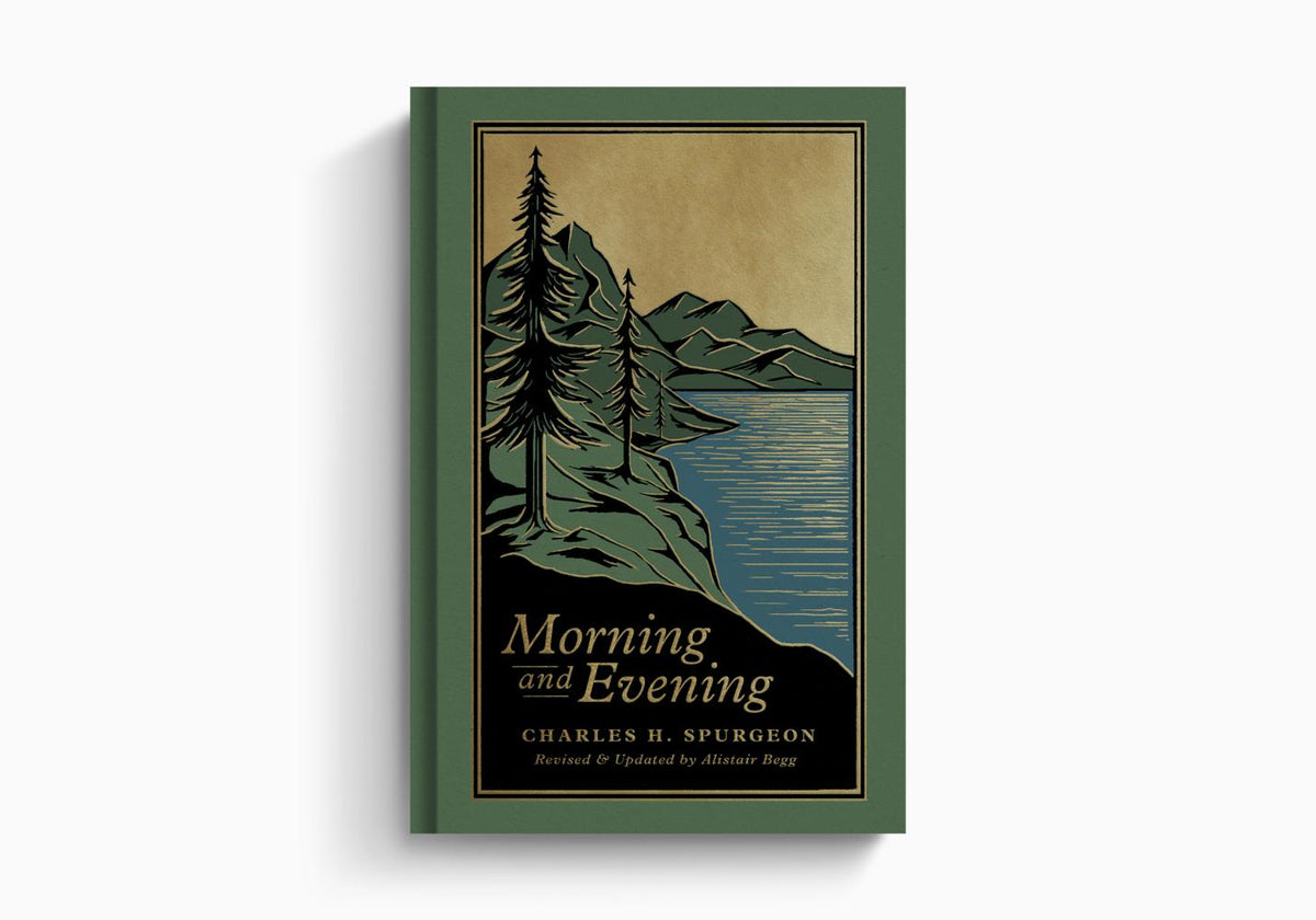 Morning and Evening: A New Edition of the Classic Devotional Based on The Holy Bible, English Standard Version by Crossway