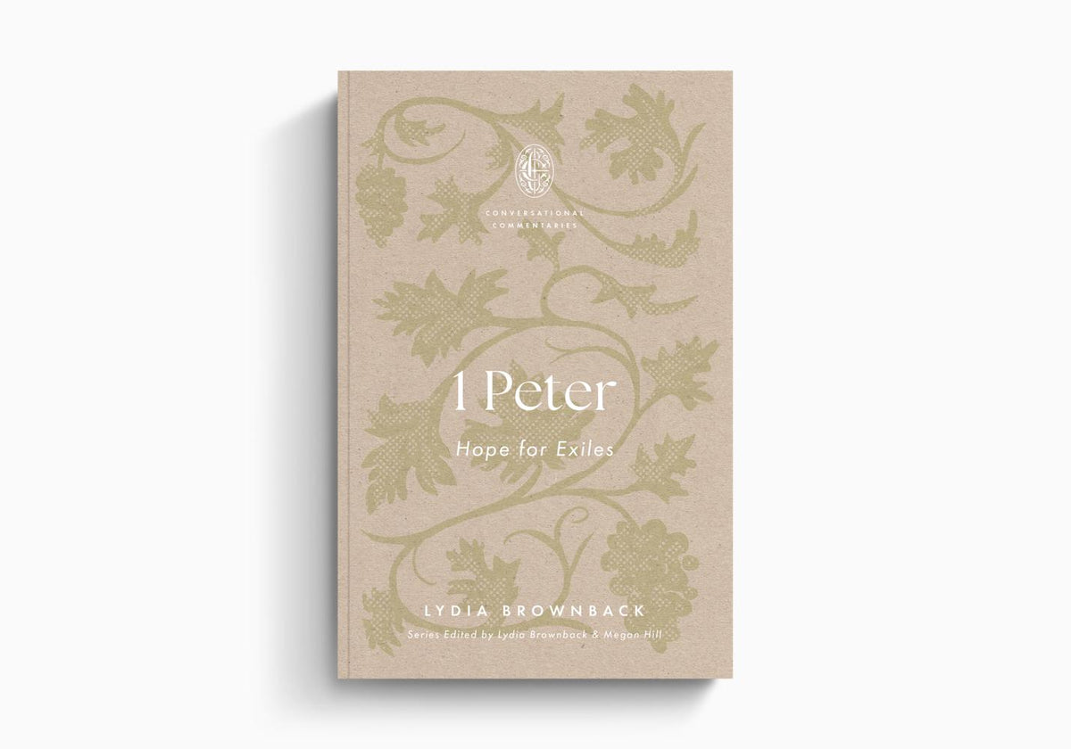 1 Peter: Hope for Exiles (Conversational Commentaries) by Crossway