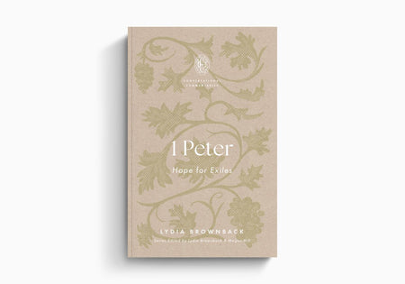 1 Peter: Hope for Exiles (Conversational Commentaries) by Crossway
