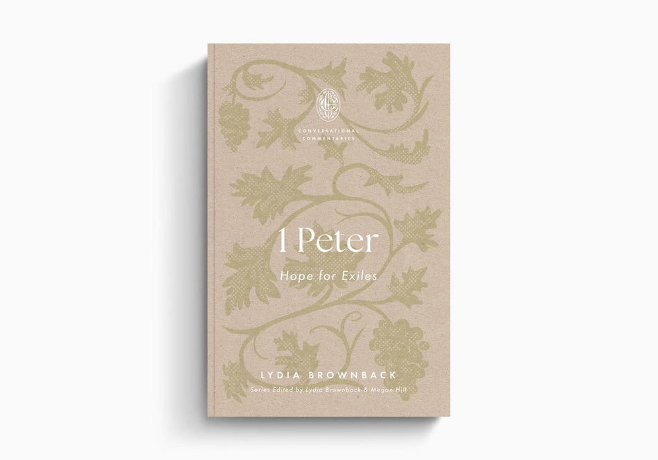 1 Peter: Hope for Exiles (Conversational Commentaries) by Crossway