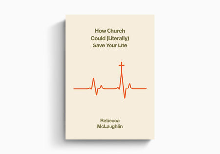 How Church Could (Literally) Save Your Life by Crossway