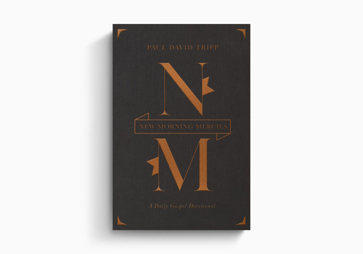 New Morning Mercies: A Daily Gospel Devotional by Crossway