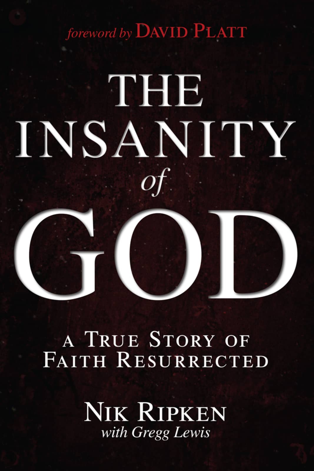 The Insanity of God by Broadman and Holman