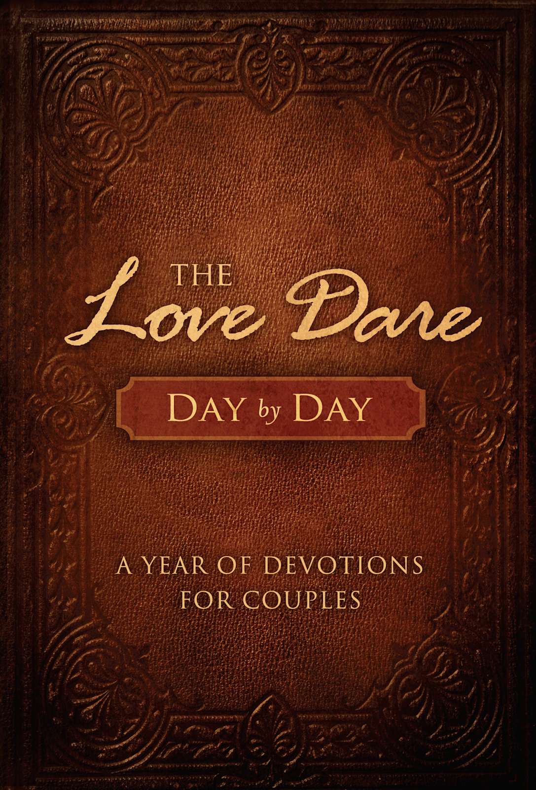 The Love Dare Day by Day by Broadman and Holman