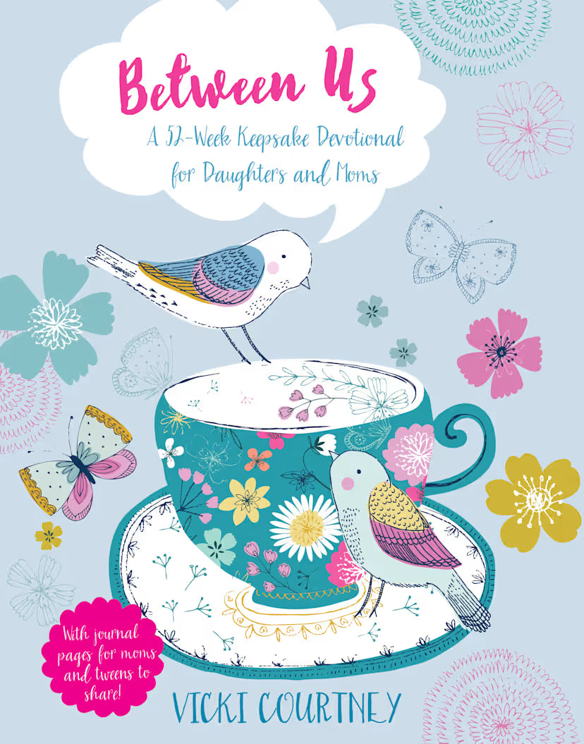 Between Us: A 52-Week Keepsake Devotional for Moms and Daughters