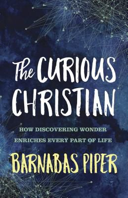 The Curious Christian by Broadman and Holman