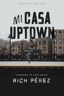 Mi Casa Uptown by Broadman and Holman