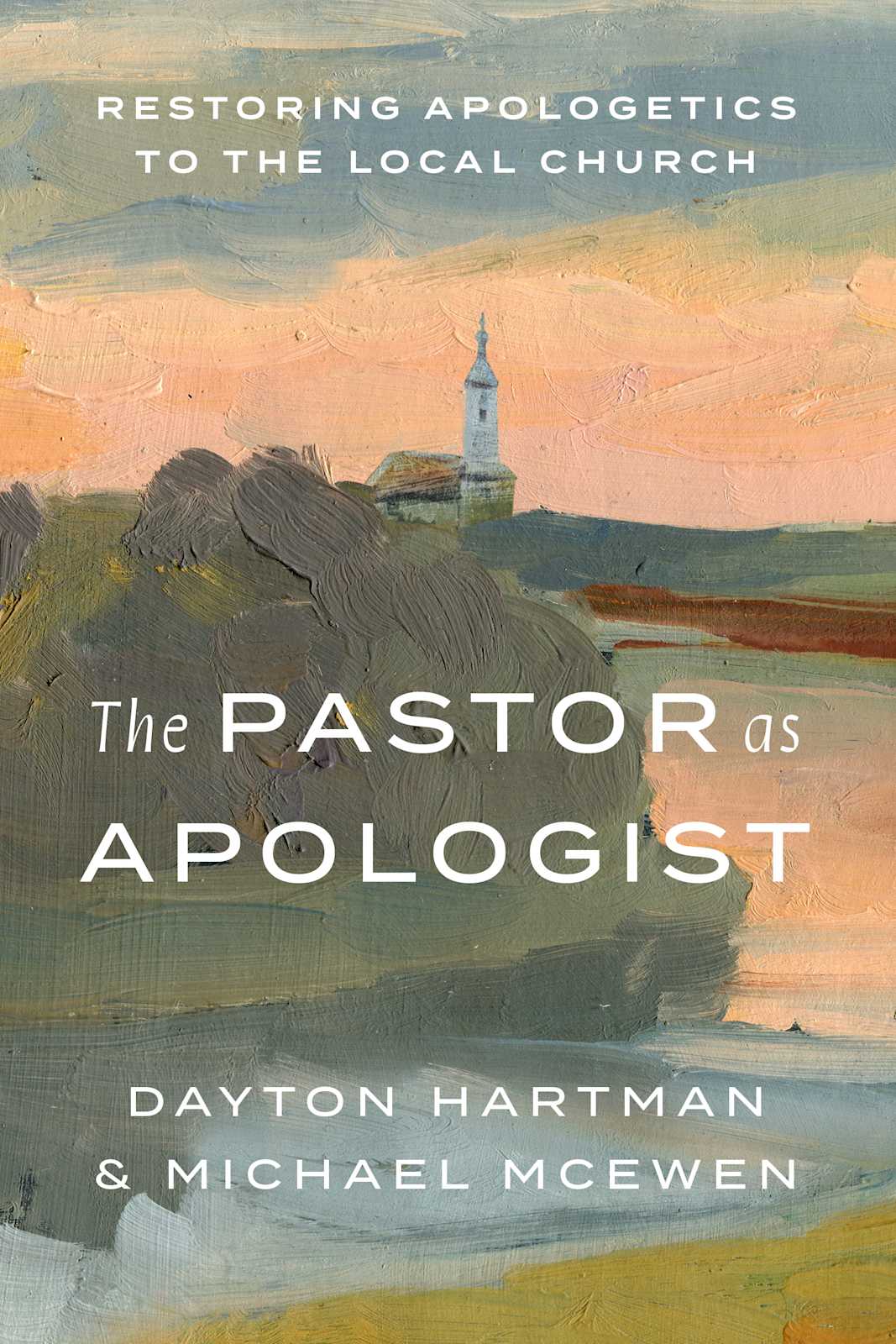 The Pastor as Apologist by Broadman and Holman