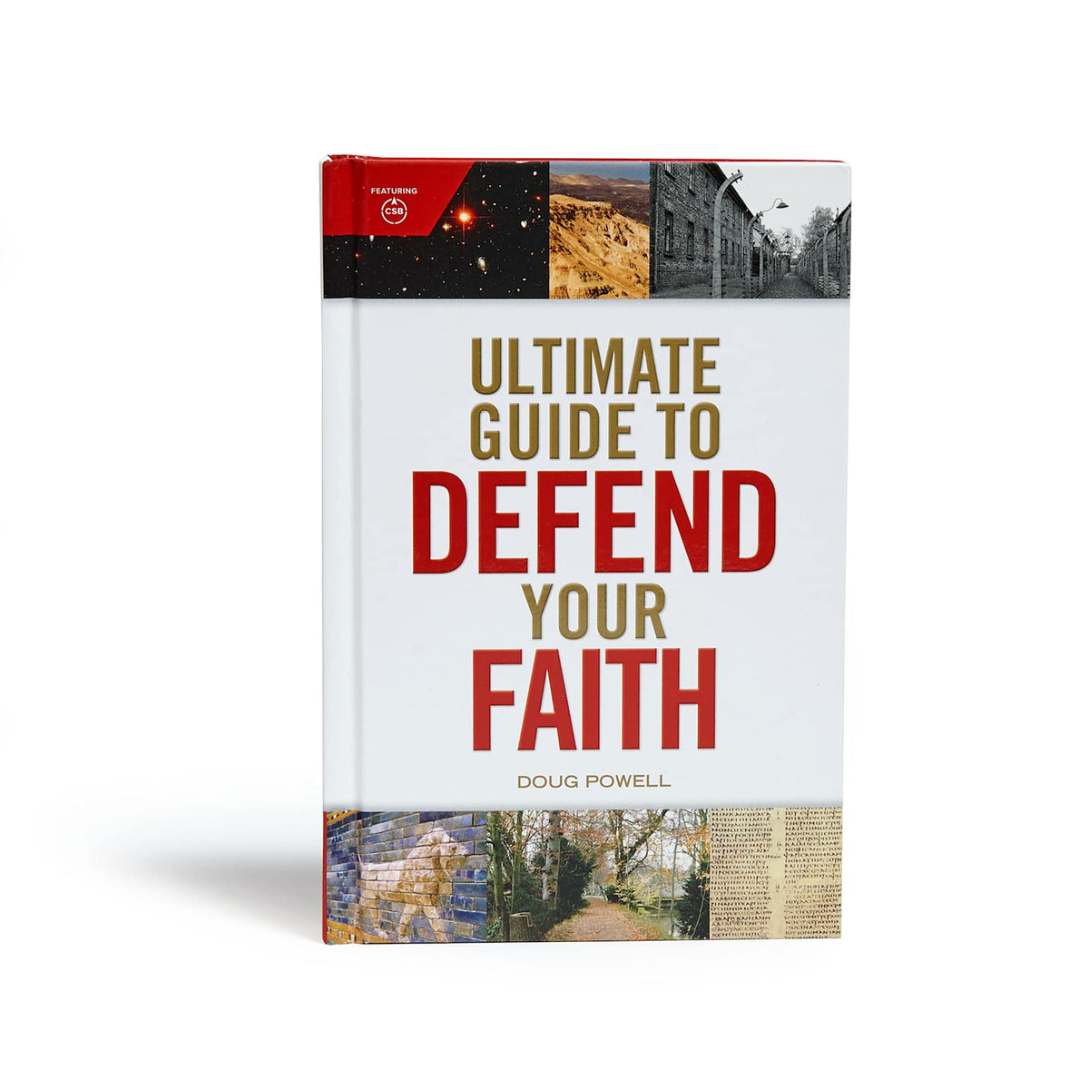 Ultimate Guide to Defend Your Faith by Broadman and Holman