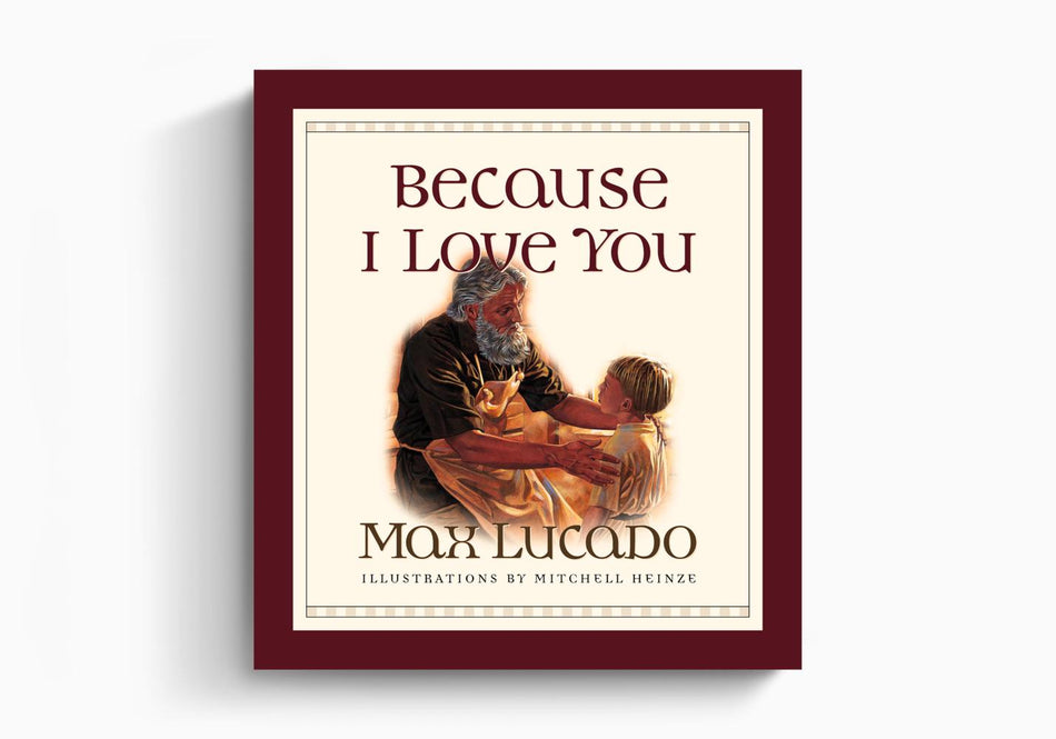 Because I Love You – Board Book by Crossway