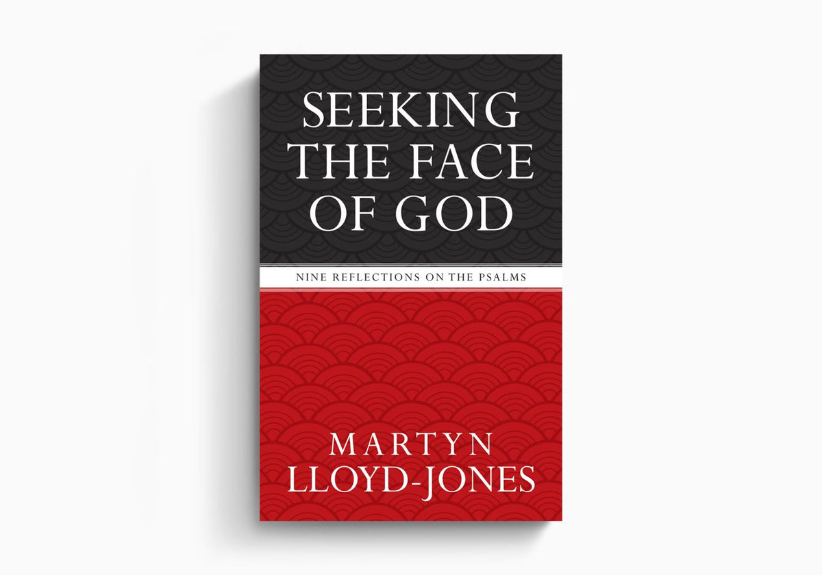 Seeking the Face of God: Nine Reflections on the Psalms by Crossway