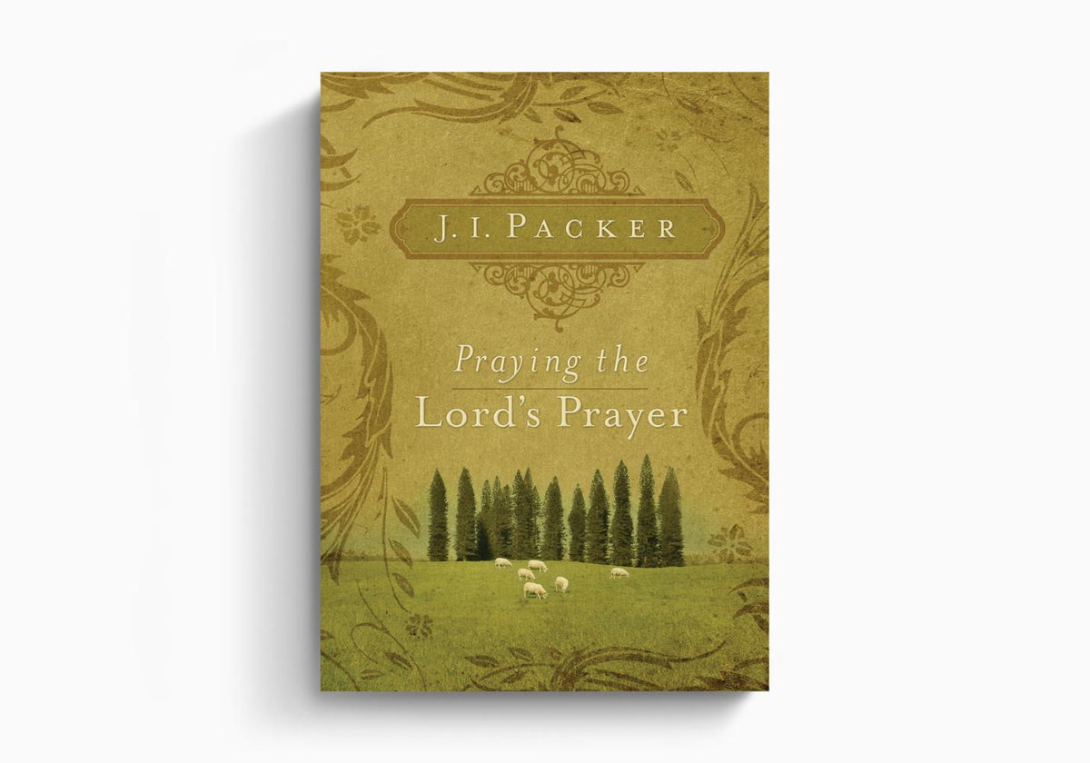 Praying the Lord's Prayer by Crossway