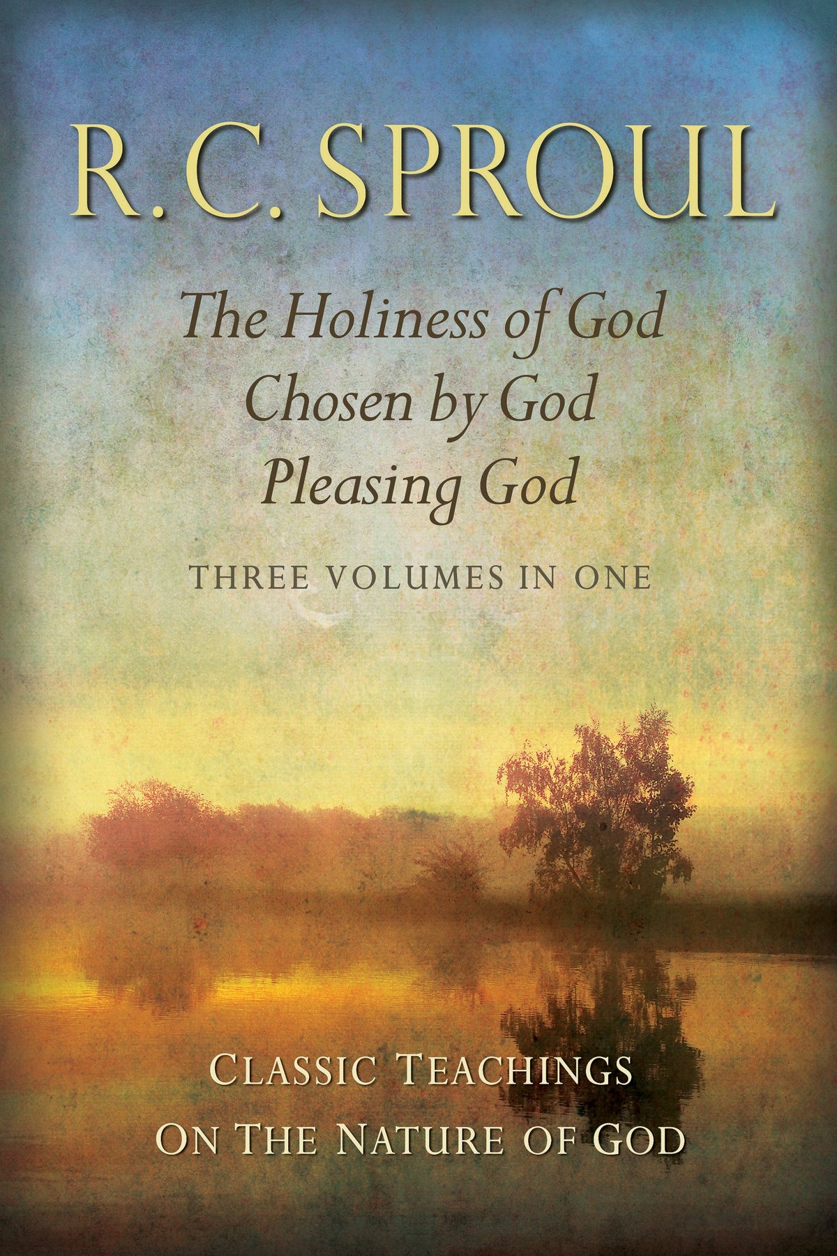 Classic Teachings on the Nature of God by Tyndale