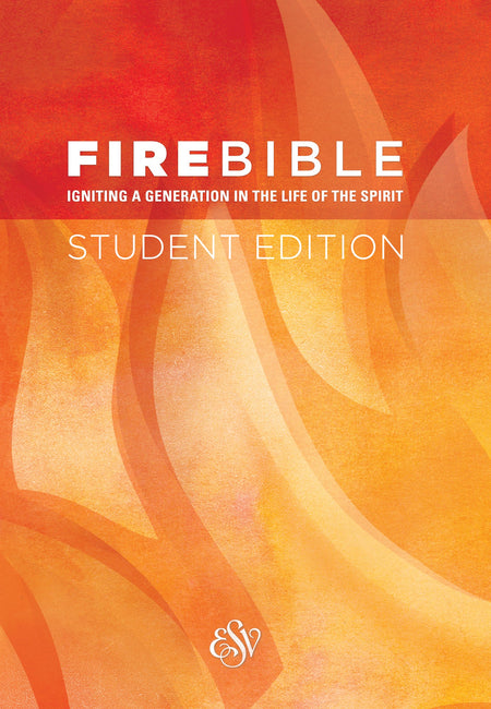 ESV Fire Bible Student Edition by Tyndale