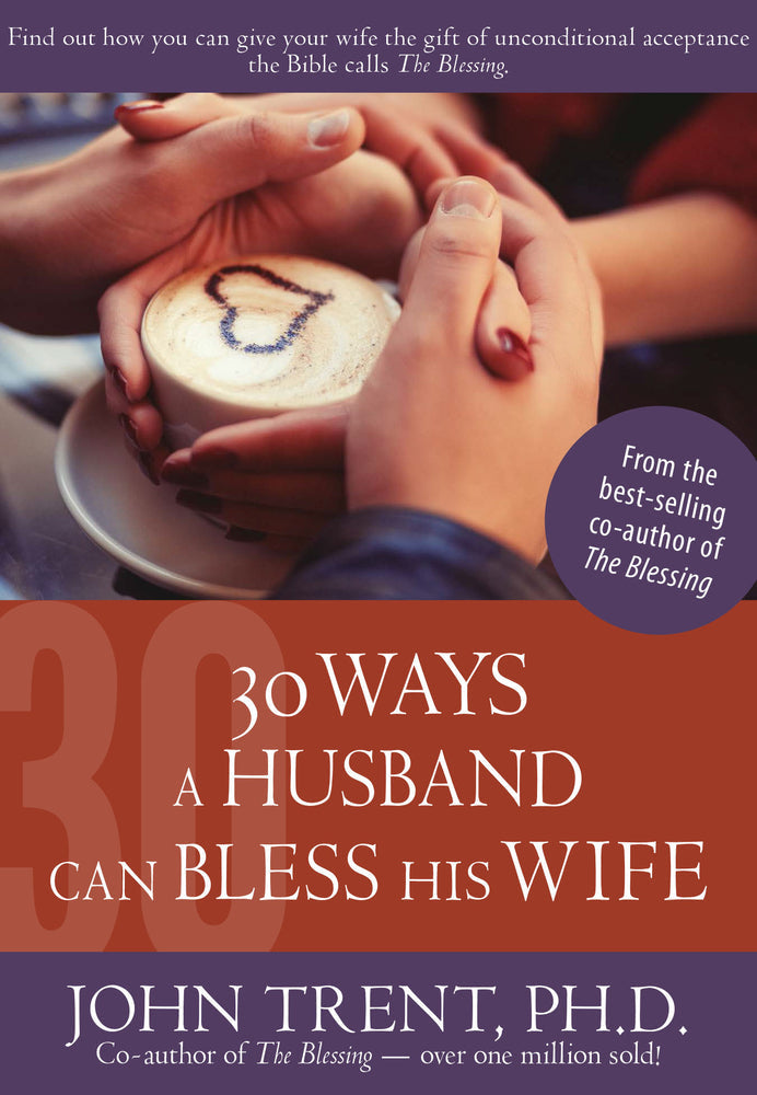 30 Ways a Husband Can Bless His Wife by Tyndale