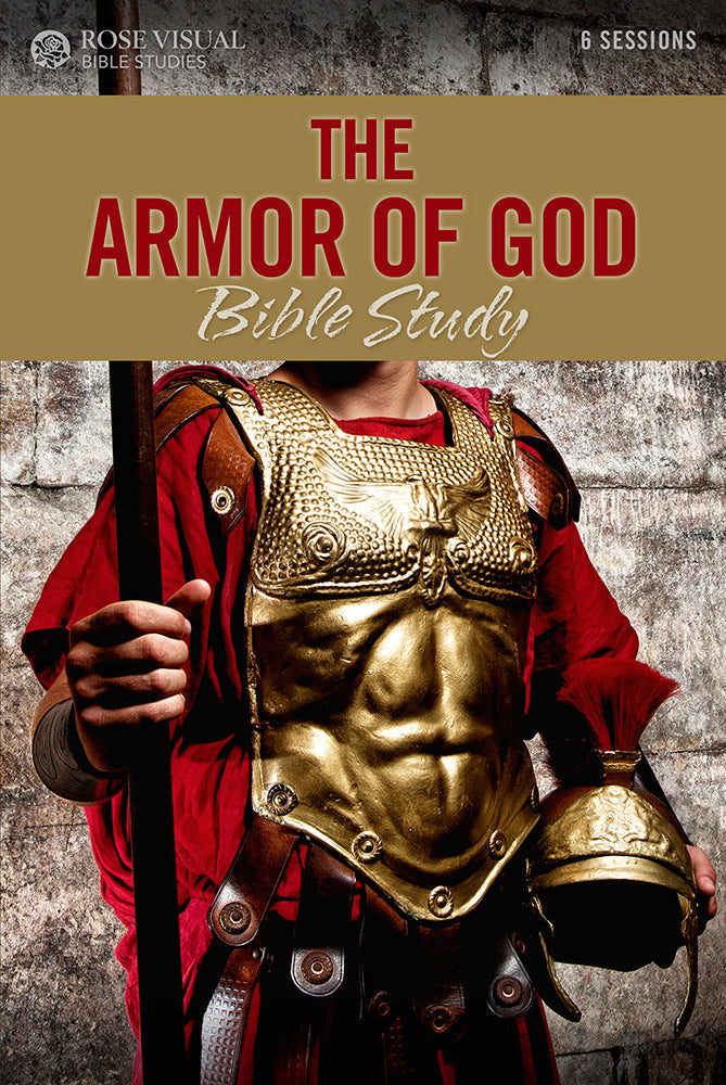 The Armor of God Bible Study (Rose Visual Bible Studies) by Tyndale