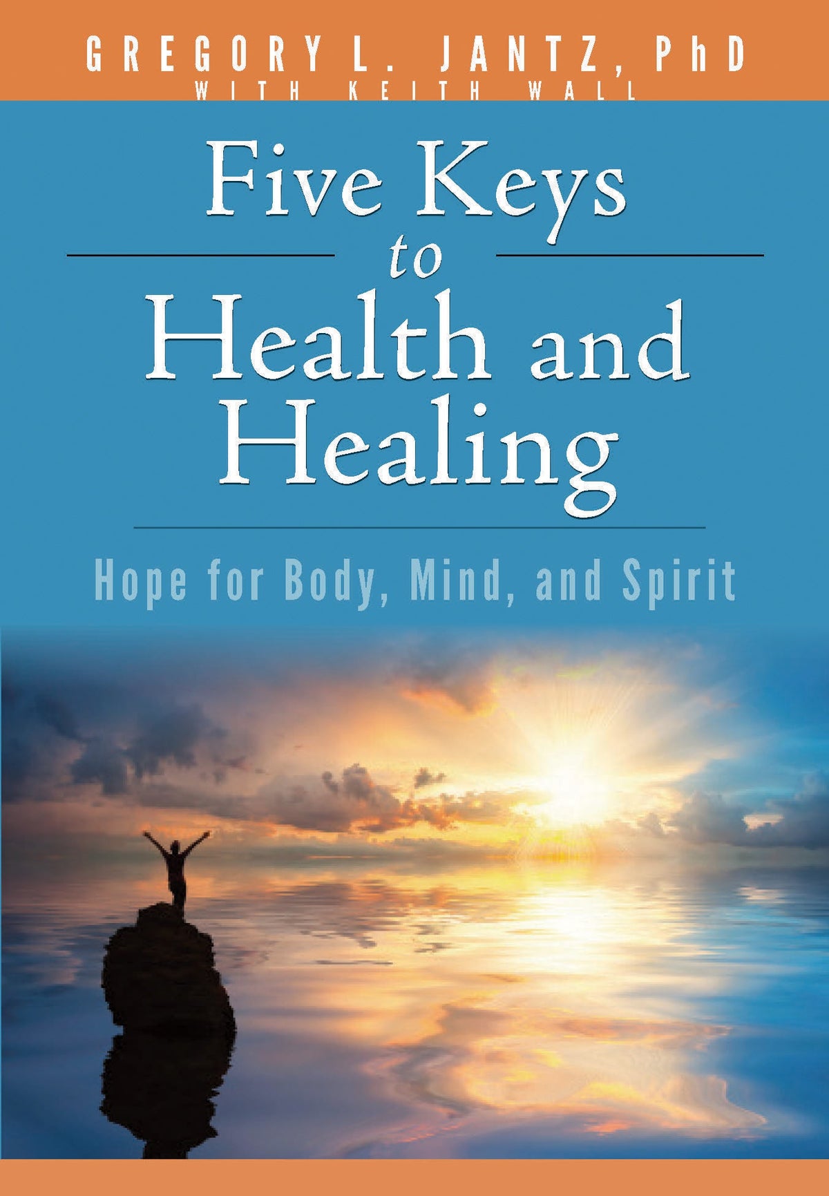 Five Keys to Health and Healing by Tyndale