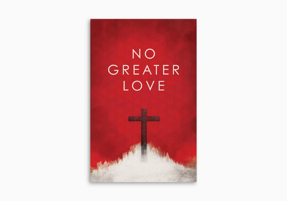 No Greater Love (Pack of 25) by Crossway