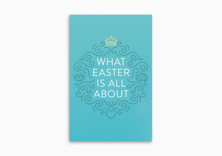 What Easter Is All About (Pack of 25) by Crossway