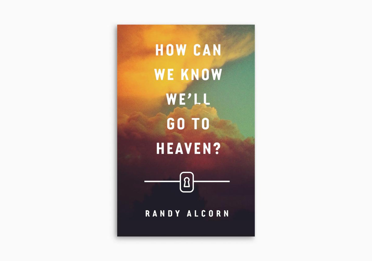 How Can We Know We'll Go to Heaven? by Crossway