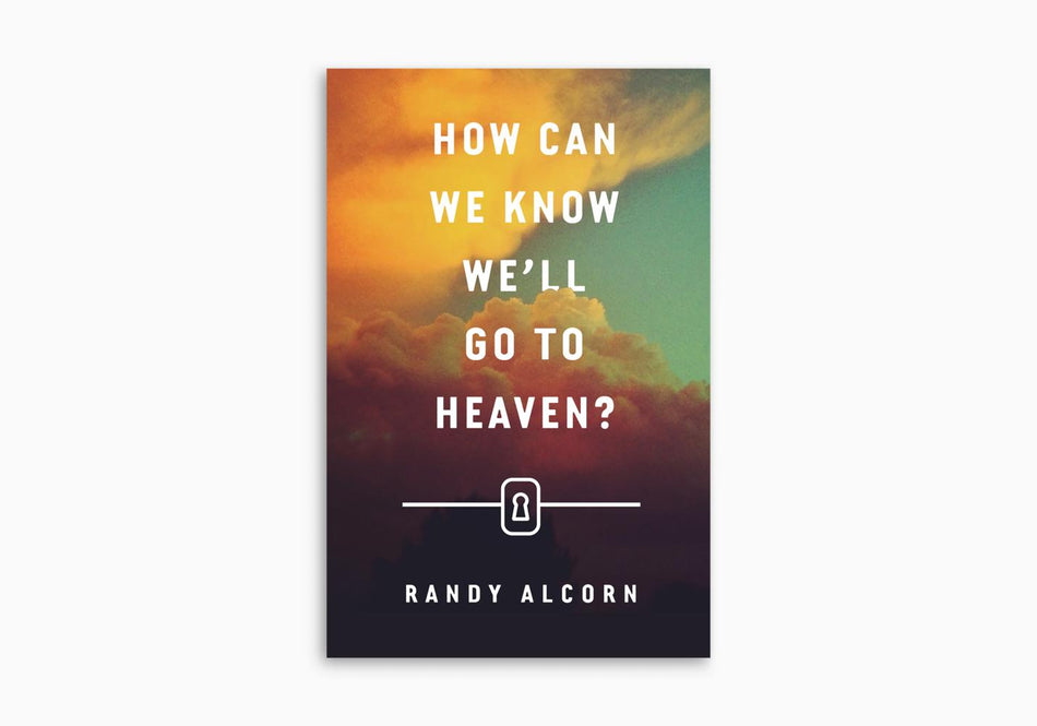 How Can We Know We'll Go to Heaven? by Crossway