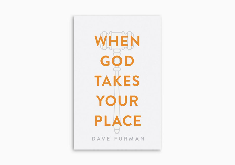When God Takes Your Place (Pack of 25) by Crossway