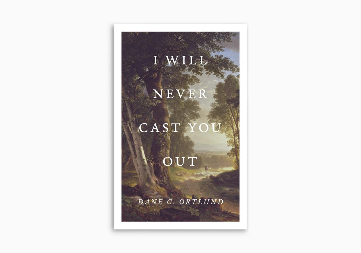 I Will Never Cast You Out (Pack of 25) by Crossway
