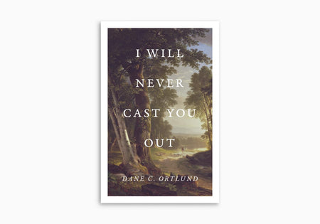 I Will Never Cast You Out (Pack of 25) by Crossway