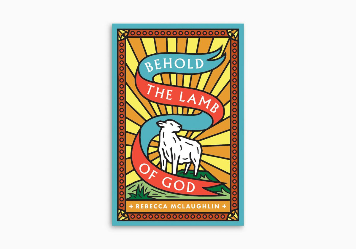 Behold, the Lamb of God! (Pack of 25) by Crossway