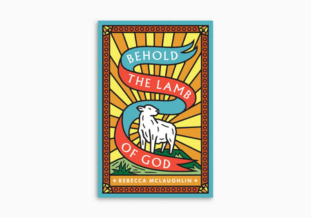 Behold, the Lamb of God! (Pack of 25) by Crossway