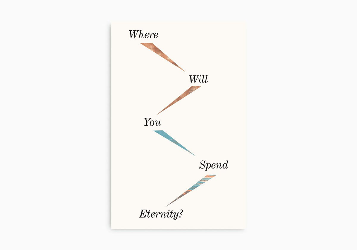 Where Will You Spend Eternity? (Pack of 25) by Crossway
