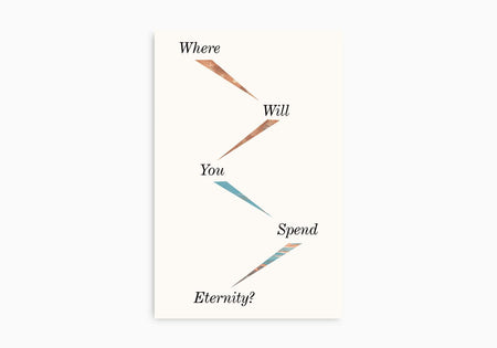 Where Will You Spend Eternity? (Pack of 25) by Crossway
