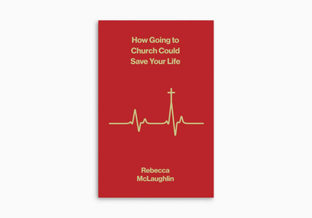 How Going to Church Could Save Your Life by Crossway