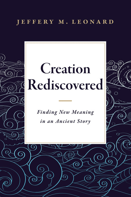 Creation Rediscovered by Tyndale