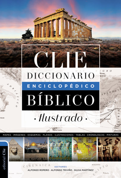 Diccionario enciclopedico biblico ilustrado (Biblical Encyclopedic Dictionary Illustrated CLIE) by HarperCollins