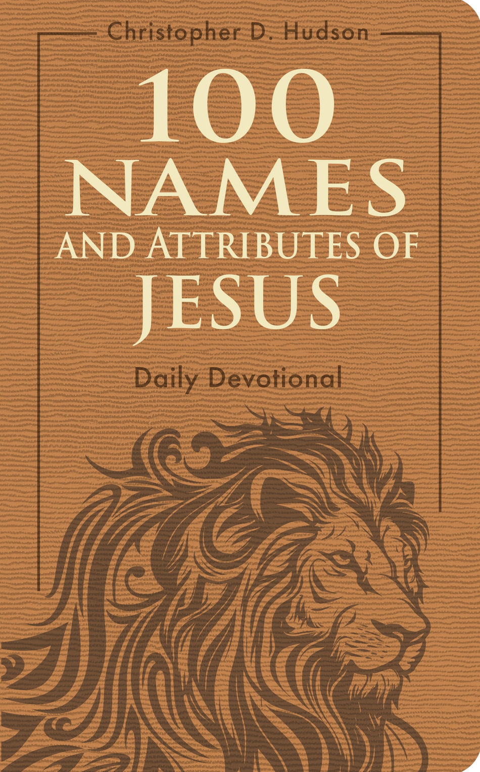 100 Names and Attributes of Jesus Daily Devotional by Tyndale