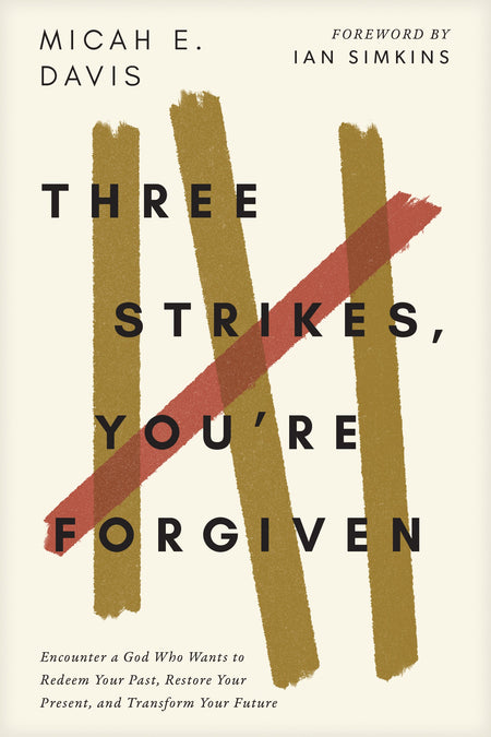 Three Strikes, You're Forgiven by Tyndale